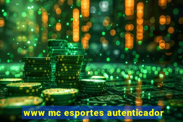 www mc esportes autenticador